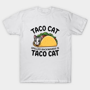 Taco Cat is Spelled Backwards is Taco Cat Funny, Taco Cat T-Shirt